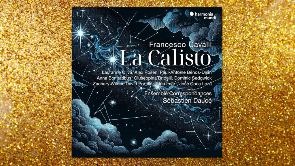 Cavallis „La Calisto“: Neue Einspielung mit Ensemble Correspondances