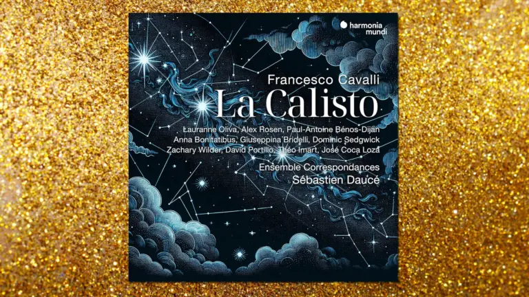 Cavallis „La Calisto“: Neue Einspielung mit Ensemble Correspondances