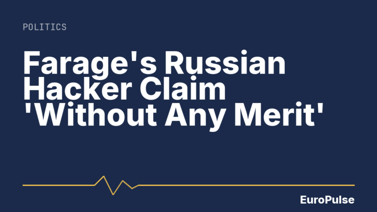 Farage’s Russian Hacker Claim ‘Without Any Merit’
