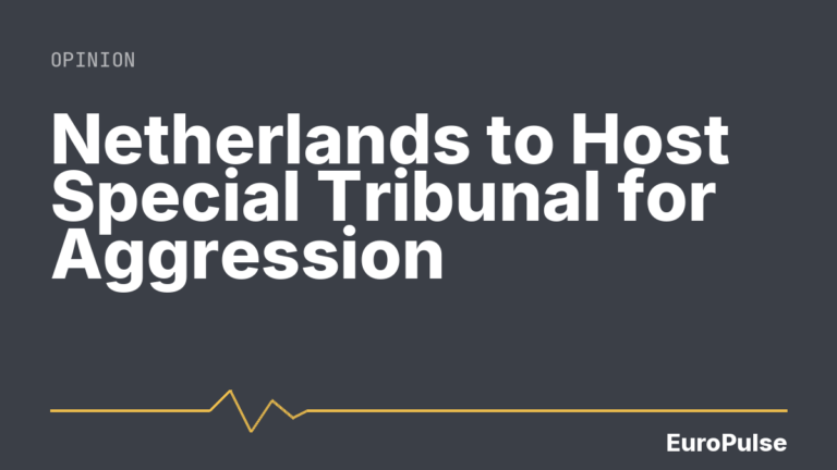Netherlands to Host Special Tribunal for Aggression