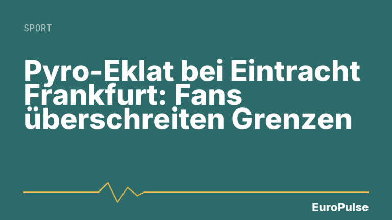 Pyro-Eklat bei Eintracht Frankfurt: Fans überschreiten Grenzen