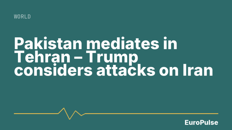 Pakistan mediates in Tehran – Trump considers attacks on Iran