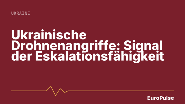 Ukrainische Drohnenangriffe: Signal der Eskalationsfähigkeit