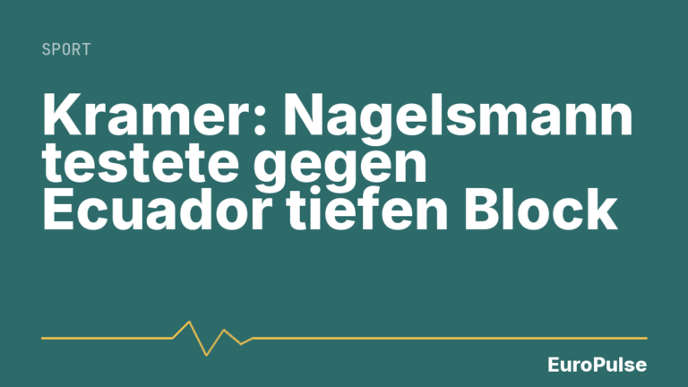 Kramer: Nagelsmann testete gegen Ecuador tiefen Block