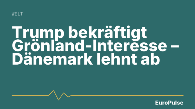 Trump bekräftigt Grönland-Interesse – Dänemark lehnt ab