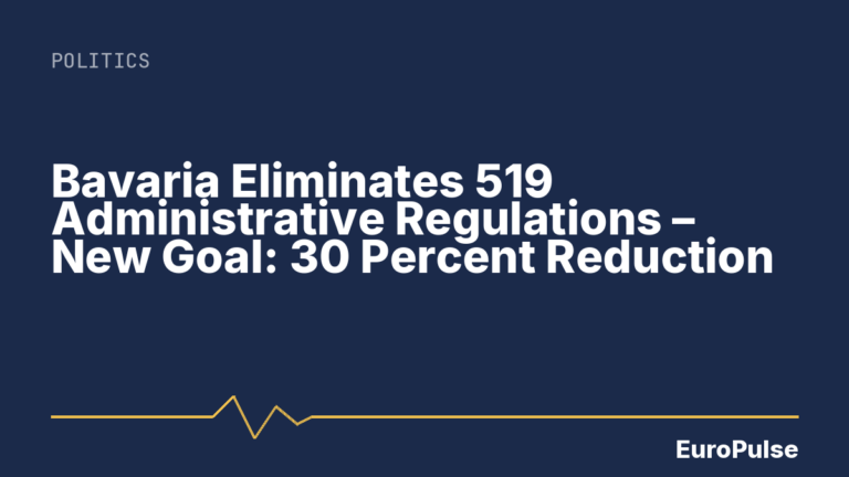Bavaria Eliminates 519 Administrative Regulations – New Goal: 30 Percent Reduction