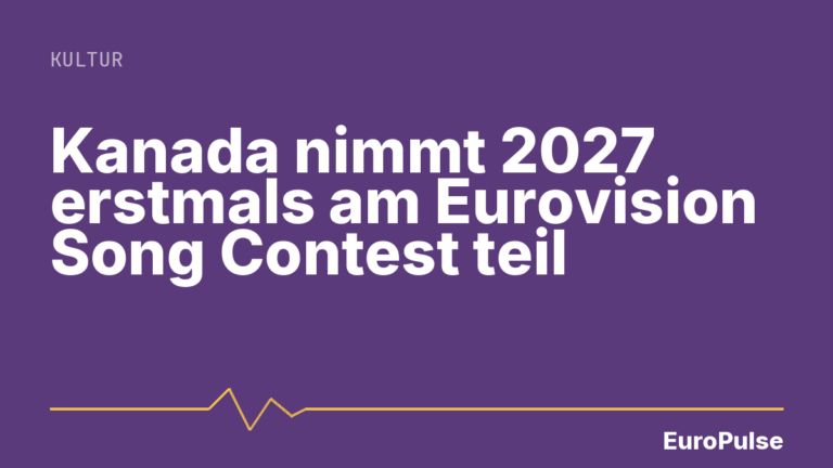 Kanada nimmt 2027 erstmals am Eurovision Song Contest teil