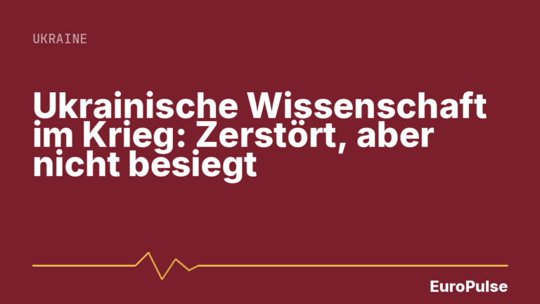 Ukrainische Wissenschaft im Krieg: Zerstört, aber nicht besiegt