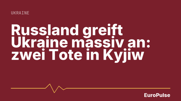Russland greift Ukraine massiv an: zwei Tote in Kyjiw