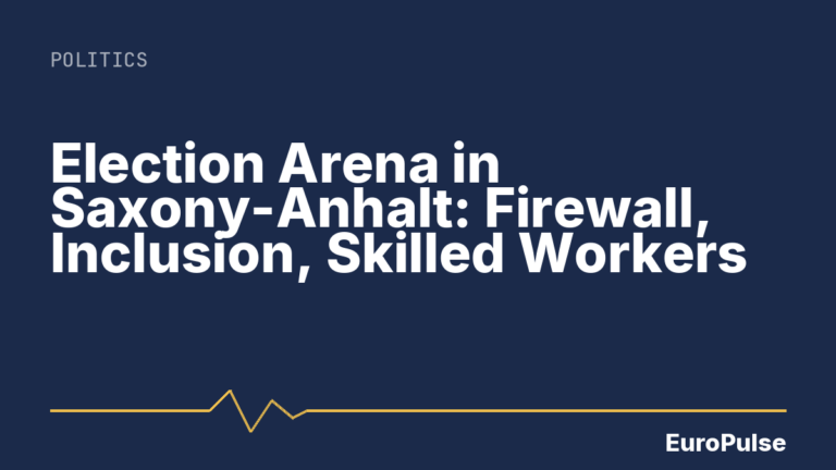 Election Arena in Saxony-Anhalt: Firewall, Inclusion, Skilled Workers