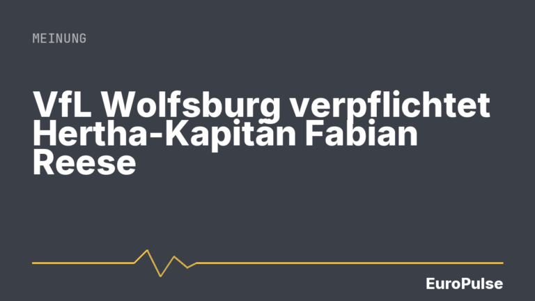 VfL Wolfsburg verpflichtet Hertha-Kapitän Fabian Reese