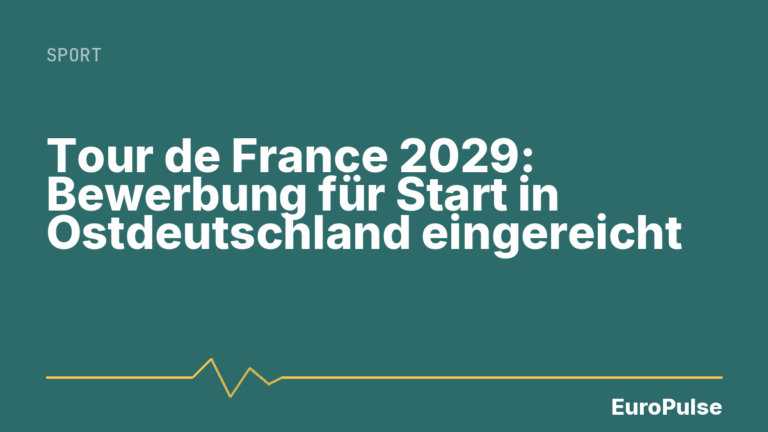 Tour de France 2029: Bewerbung für Start in Ostdeutschland eingereicht