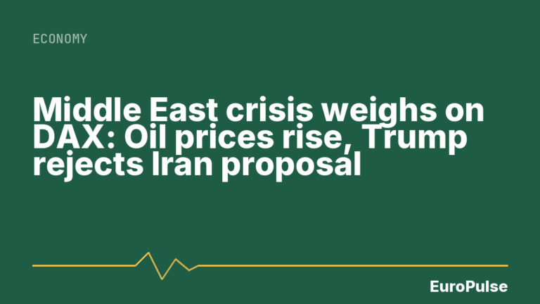 Middle East crisis weighs on DAX: Oil prices rise, Trump rejects Iran proposal