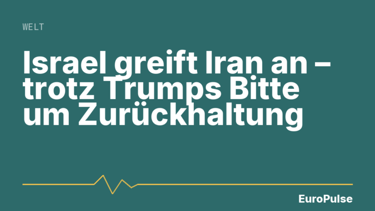 Israel greift Iran an – trotz Trumps Bitte um Zurückhaltung