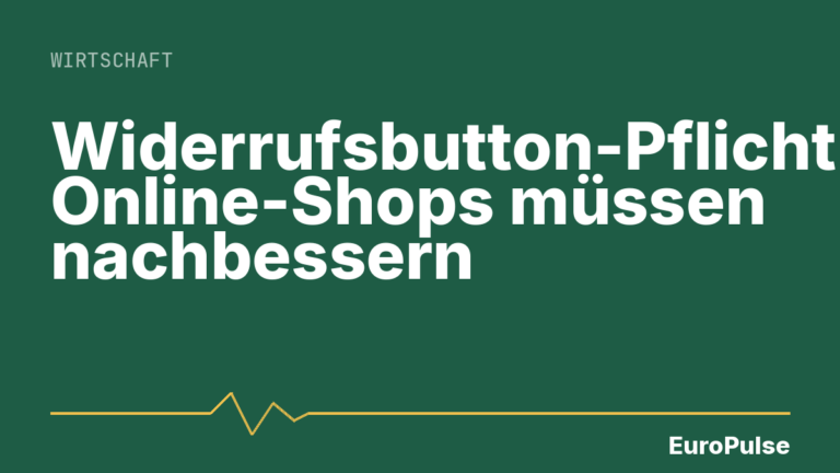 Widerrufsbutton-Pflicht: Online-Shops müssen nachbessern