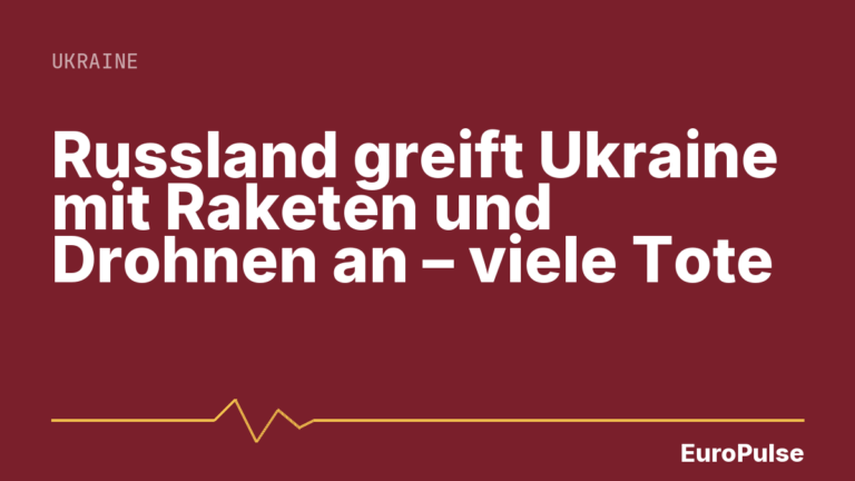 Russland greift Ukraine mit Raketen und Drohnen an – viele Tote