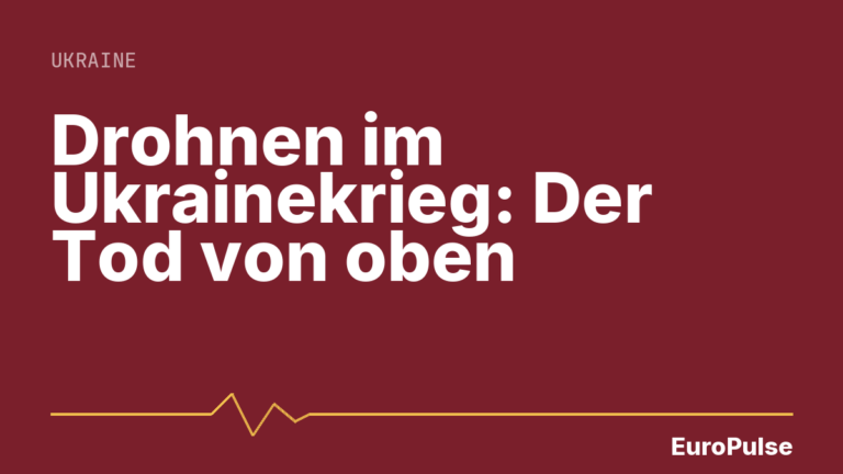 Drohnen im Ukrainekrieg: Der Tod von oben