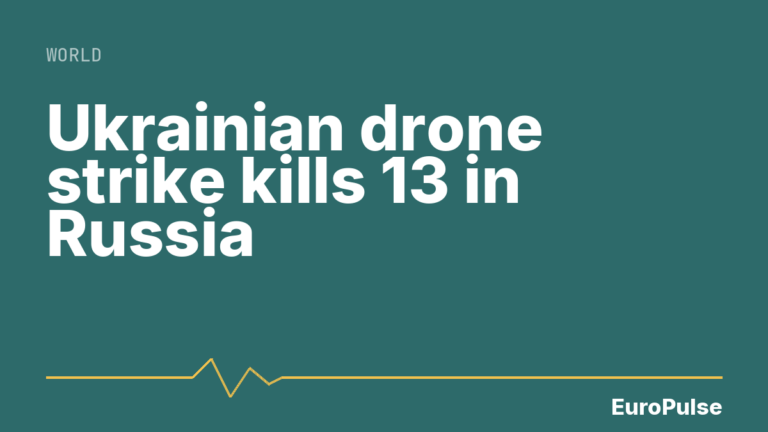 Ukrainian drone strike kills 13 in Russia