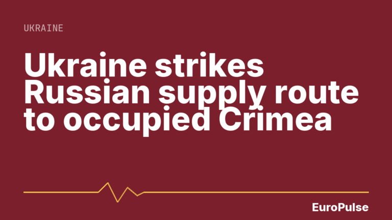 Ukraine strikes Russian supply route to occupied Crimea