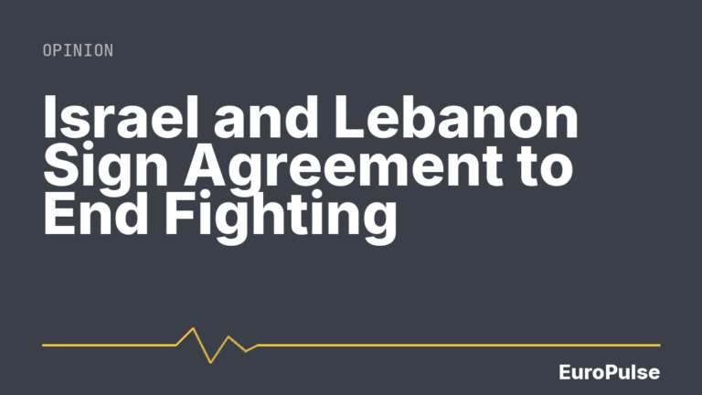 Israel and Lebanon Sign Agreement to End Fighting