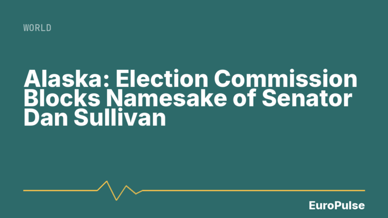 Alaska: Election Commission Blocks Namesake of Senator Dan Sullivan