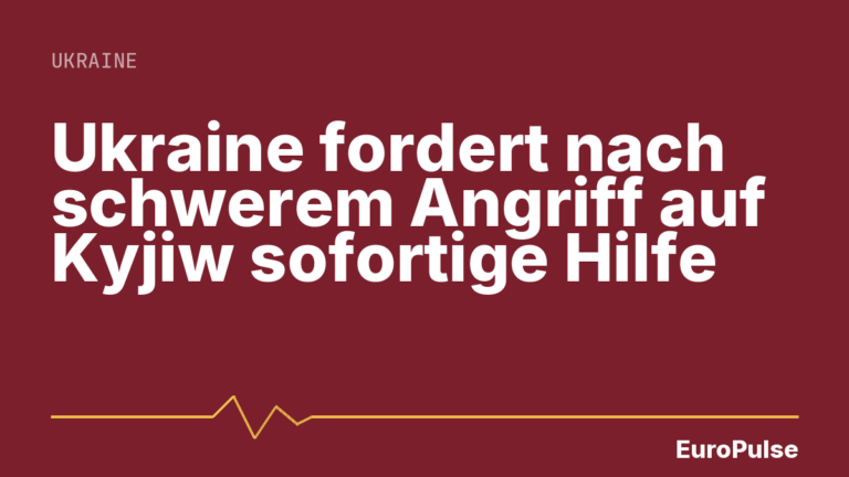 Ukraine fordert nach schwerem Angriff auf Kyjiw sofortige Hilfe