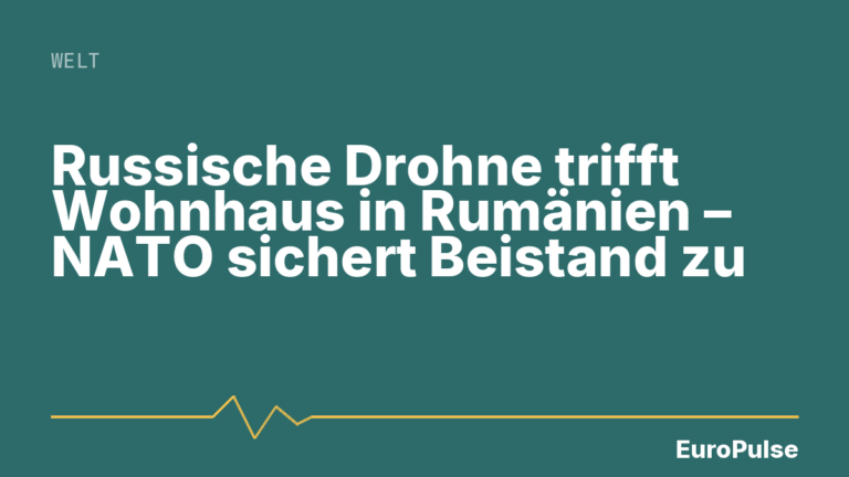 Russische Drohne trifft Wohnhaus in Rumänien – NATO sichert Beistand zu