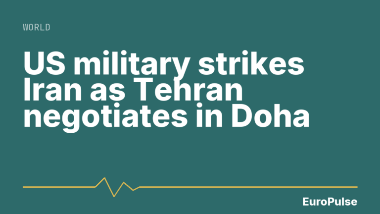 US military strikes Iran as Tehran negotiates in Doha