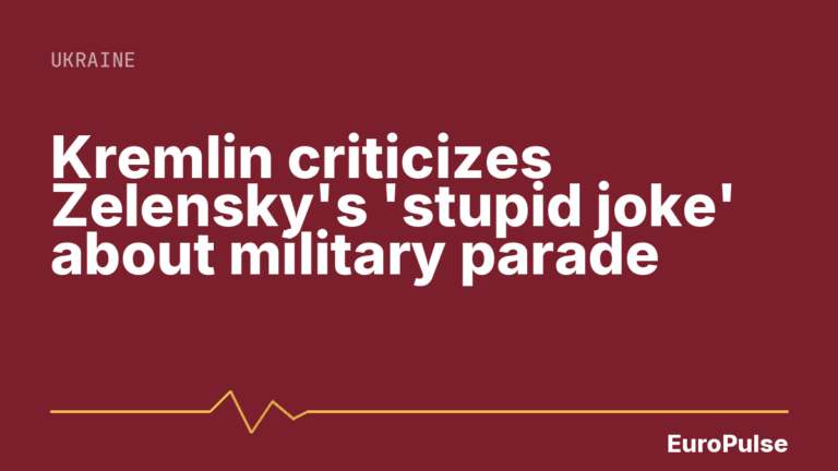 Kremlin criticizes Zelensky’s ‘stupid joke’ about military parade