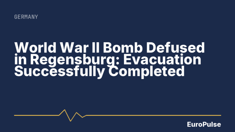 World War II Bomb Defused in Regensburg: Evacuation Successfully Completed
