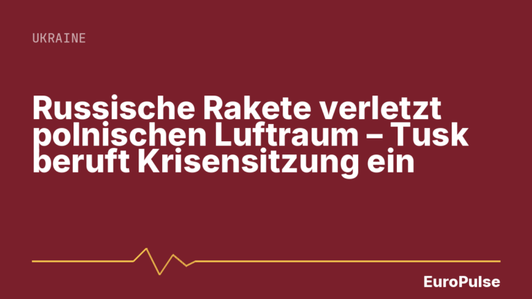 Russische Rakete verletzt polnischen Luftraum – Tusk beruft Krisensitzung ein