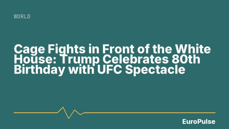 Cage Fights in Front of the White House: Trump Celebrates 80th Birthday with UFC Spectacle
