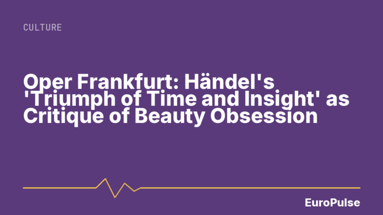 Oper Frankfurt: Händel’s ‘Triumph of Time and Insight’ as Critique of Beauty Obsession