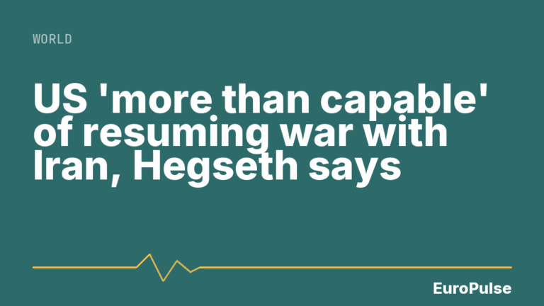 US ‘more than capable’ of resuming war with Iran, Hegseth says