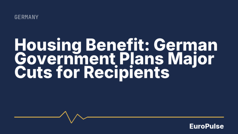 Housing Benefit: German Government Plans Major Cuts for Recipients