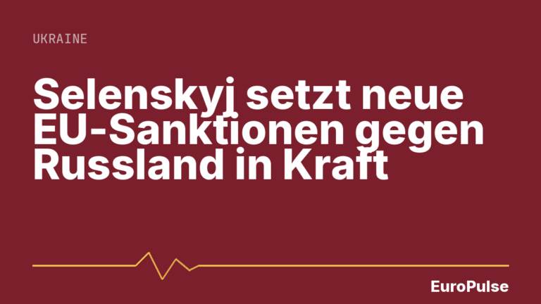 Selenskyj setzt neue EU-Sanktionen gegen Russland in Kraft