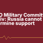 NATO Military Committee in Kyiv: Russia cannot undermine support
