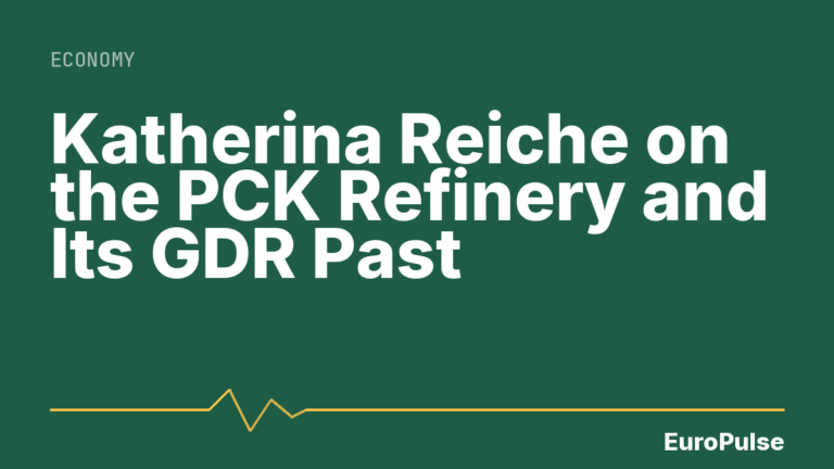 Katherina Reiche on the PCK Refinery and Its GDR Past