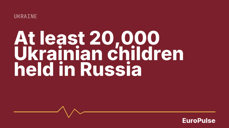 At least 20,000 Ukrainian children held in Russia