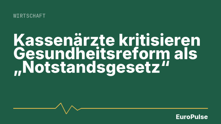 Kassenärzte kritisieren Gesundheitsreform als „Notstandsgesetz“