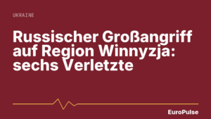 Russischer Großangriff auf Region Winnyzja: sechs Verletzte