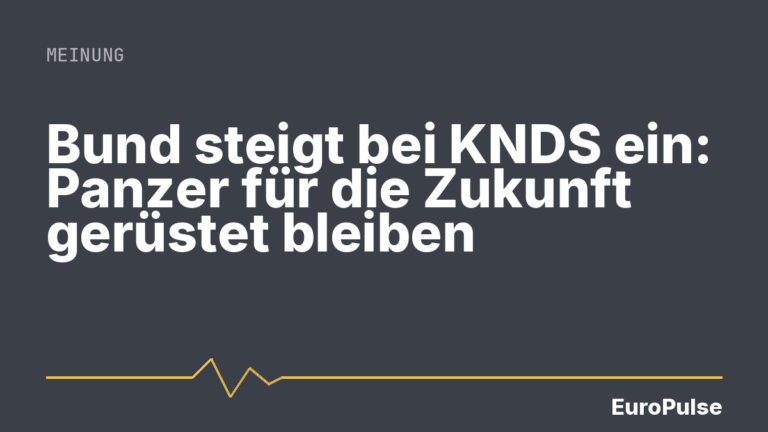 Bund steigt bei KNDS ein: Panzer für die Zukunft gerüstet bleiben