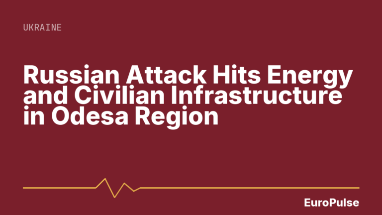 Russian Attack Hits Energy and Civilian Infrastructure in Odesa Region