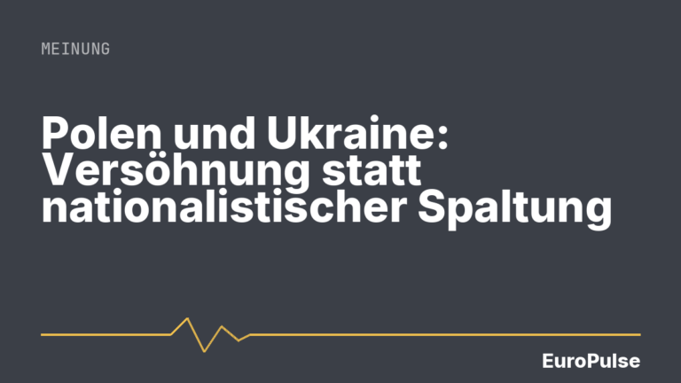 Polen und Ukraine: Versöhnung statt nationalistischer Spaltung