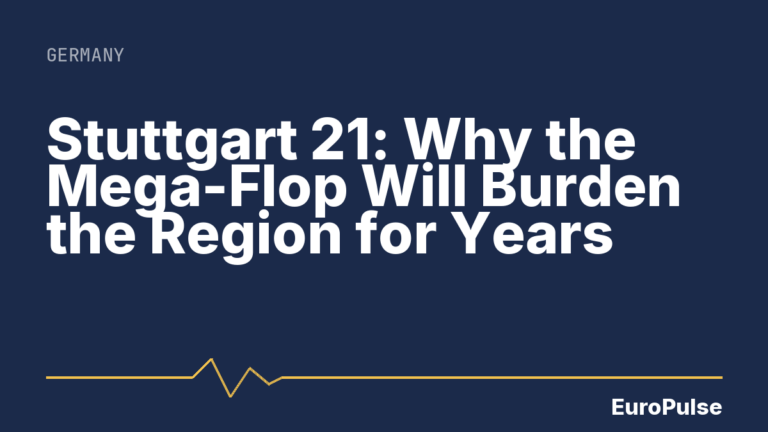 Stuttgart 21: Why the Mega-Flop Will Burden the Region for Years