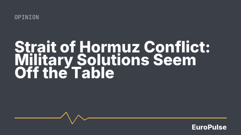 Strait of Hormuz Conflict: Military Solutions Seem Off the Table