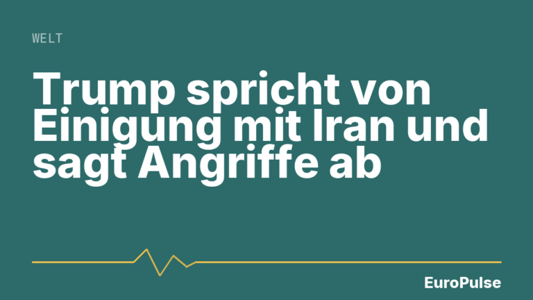 Trump spricht von Einigung mit Iran und sagt Angriffe ab