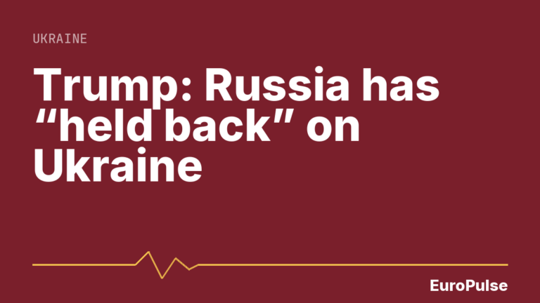 Trump: Russia has “held back” on Ukraine