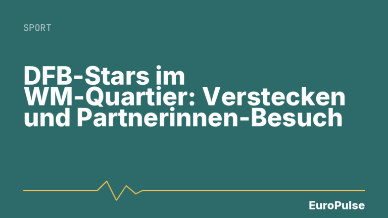 DFB-Stars im WM-Quartier: Verstecken und Partnerinnen-Besuch