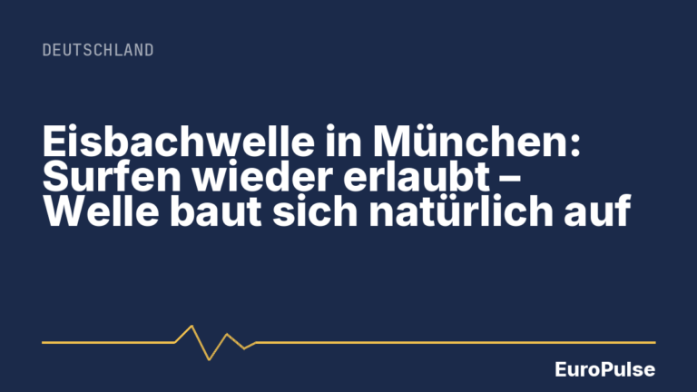Eisbachwelle in München: Surfen wieder erlaubt – Welle baut sich natürlich auf